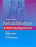 Rehabilitation In Adult Nursing Practice