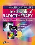 Walter & Miller's Textbook of Radiotherapy Sixth Edition