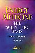 Energy Medicine The Scientific Basis