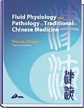 Fluid Physiology & Pathology in Traditional Chinese Medicine 2nd Edition