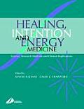 Healing, Intention, and Energy Medicine: Science, Research Methods and Clinical Implications