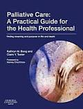 Palliative Care: A Practical Guide for the Health Professional: Finding Meaning and Purpose in Life and Death
