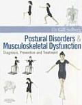 Postural Disorders and Musculoskeletal Dysfunction: Diagnosis, Prevention and Treatment