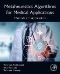 Metaheuristics Algorithms for Medical Applications: Methods and Applications
