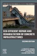Eco-Efficient Repair and Rehabilitation of Concrete Infrastructures