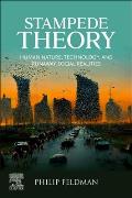 Stampede Theory: Human Nature, Technology, and Runaway Social Realities