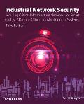 Industrial Network Security: Securing Critical Infrastructure Networks for Smart Grid, Scada, and Other Industrial Control Systems