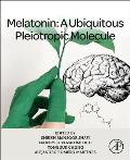 Melatonin: A Ubiquitous Pleiotropic Molecule