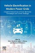 Vehicle Electrification in Modern Power Grids: Disruptive Perspectives on Power Electronics Technologies and Control Challenges