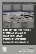 Non-Destructive Testing of Impact Damage in Fiber-Reinforced Polymer Composites: Fundamentals and Applications
