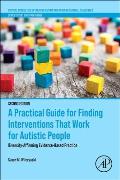 A Practical Guide for Finding Interventions That Work for Autistic People: Diversity-Affirming Evidence-Based Practice