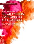 Solar Thermal Systems and Applications: New Design Techniques for Improved Thermal Performance