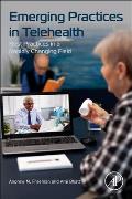 Emerging Practices in Telehealth: Best Practices in a Rapidly Changing Field