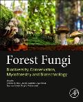 Forest Fungi: Biodiversity, Conservation, Mycoforestry and Biotechnology