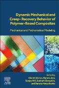 Dynamic Mechanical and Creep-Recovery Behavior of Polymer-Based Composites: Mechanical and Mathematical Modeling