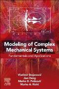 Modeling of Complex Mechanical Systems: Fundamentals and Applications