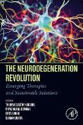 The Neurodegeneration Revolution: Emerging Therapies and Sustainable Solutions