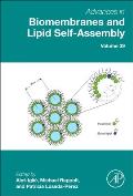 Advances in Biomembranes and Lipid Self-Assembly: Volume 39