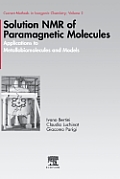 Solution NMR of Paramagnetic Molecules: Applications to Metallobiomolecules and Models Volume 2