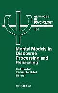 Mental Models in Discourse Processing and Reasoning: Volume 128