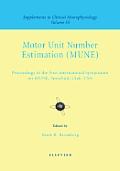 Motor Unit Number Estimation: Supplement to Clinical Neurophysiology Series, Volume 55 Volume 55