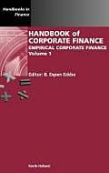 Handbook of Corporate Finance: Empirical Corporate Finance Volume 1