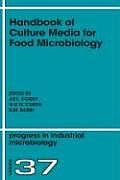 Handbook of Culture Media for Food Microbiology: Volume 37