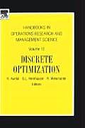 Handbooks in Operations Research and Management Science: Discrete Optimization Volume 12