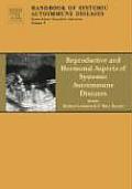 Reproductive and Hormonal Aspects of Systemic Autoimmune Diseases: Volume 4