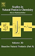 Studies in Natural Products Chemistry: Bioactive Natural Products (Part K) Volume 30