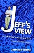 Jeff's View: On Science and Scientists