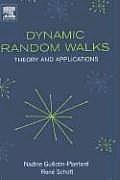 Dynamic Random Walks Theory & Applications