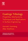 Coatings Tribology: Properties, Mechanisms, Techniques and Applications in Surface Engineering Volume 56