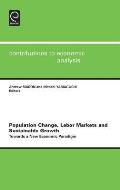 Population Change, Labor Markets and Sustainable Growth: Towards a New Economic Paradigm