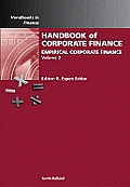 Handbook of Empirical Corporate Finance: Empirical Corporate Finance Volume 2