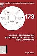 Alkene Polymerization Reactions with Transition Metal Catalysts: Volume 173