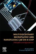 Multidisciplinary Microfluidic and Nanofluidic Lab-on-a-Chip: Principles and Applications