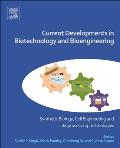 Current Developments in Biotechnology and Bioengineering: Synthetic Biology, Cell Engineering and Bioprocessing Technologies