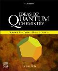 Ideas of Quantum Chemistry: Volume 1: From Quantum Physics to Chemistry