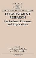 Eye Movement Research: Mechanisms, Processes and Applicationsvolume 6