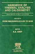 Handbook of Thermal Analysis and Calorimetry: From Macromolecules to Man Volume 4