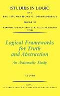 Logical Frameworks for Truth and Abstraction: An Axiomatic Study Volume 135