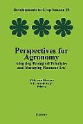 Perspectives for Agronomy: Adopting Ecological Principles and Managing Resource Use Volume 25