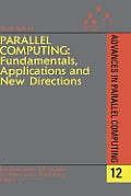 Parallel Computing: Fundamentals, Applications and New Directions: Volume 12
