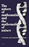 The Nature of Mathematics and the Mathematics of Nature