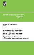 Stochastic Models and Option Values: Applications to Resources, Environment and Investment Problems