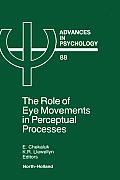 The Role of Eye Movements in Perceptual Processes: Volume 88