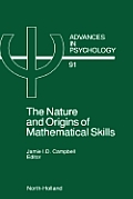 The Nature and Origin of Mathematical Skills: Volume 91