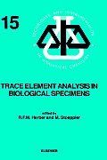 Trace Element Analysis in Biological Specimens: Volume 15