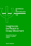 Insights Into the Reach to Grasp Movement: Volume 105